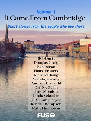cover image of It Came from Cambridge--Volume 1 Short Stories